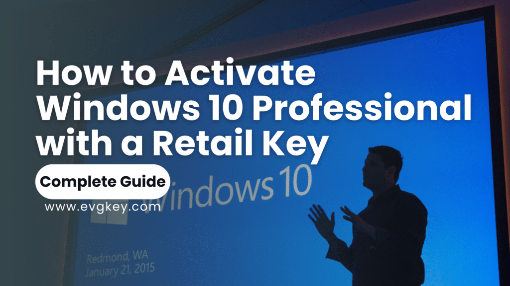 How to Activate Windows 10 Professional with a Retail Key