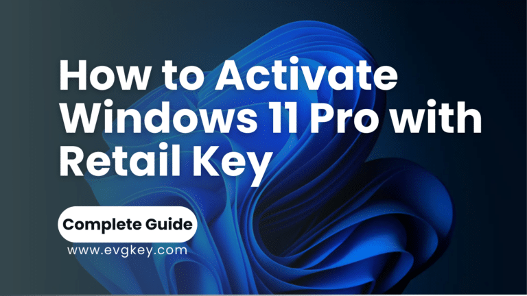 How to Activate Windows 11 Pro with Retail Key