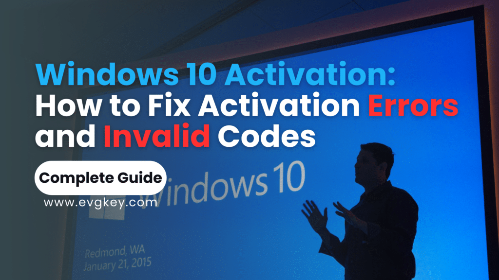 Windows 10 Activation How to Fix Activation Errors and Invalid Codes