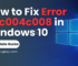 How to Fix Error 0xc004c008 in Windows 10