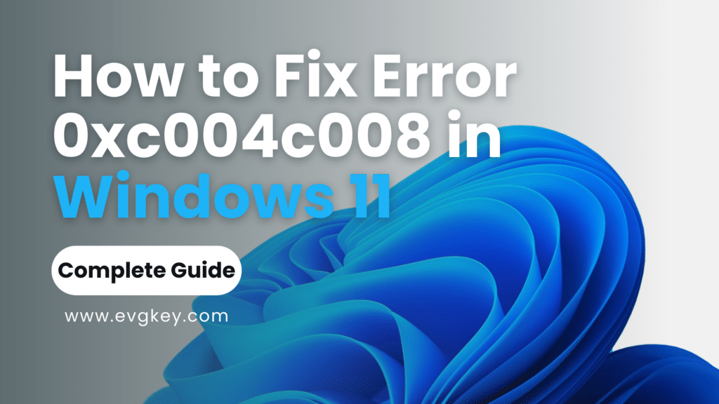 How to Fix Error 0xc004c008 in Windows 11