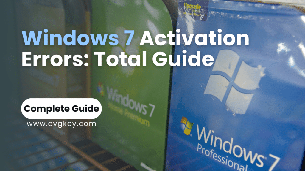 Windows 7 Activation Errors: A Comprehensive Guide